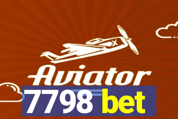 7798 bet